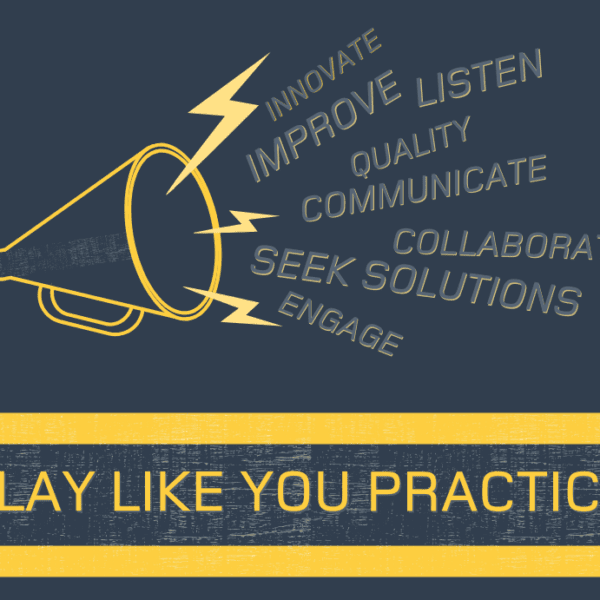 Communication: Play like you Practice